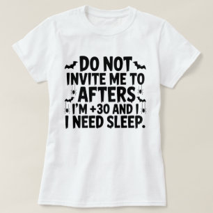 Lade mich nicht zu, wenn ich 30 bin und schlafen m T-Shirt