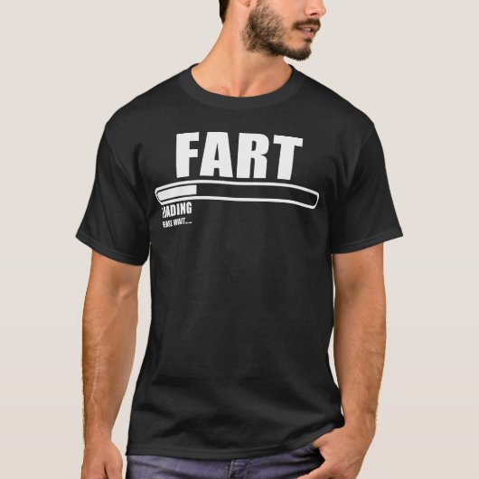 Laden der Furz, warten Sie bitte T - Shirt (Vorderseite)
