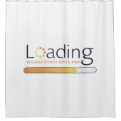 Laden - Erfolg beginnt mit einem Schritt Duschvorhang (Vorderseite)