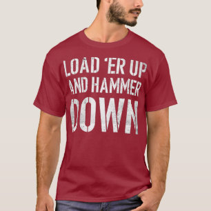 Laden Sie ihn hoch und hammer Sie den Funny Trucke T-Shirt