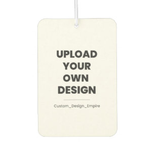 Laden Sie Ihr eigenes Design hier hoch Benutzerd Autolufterfrischer