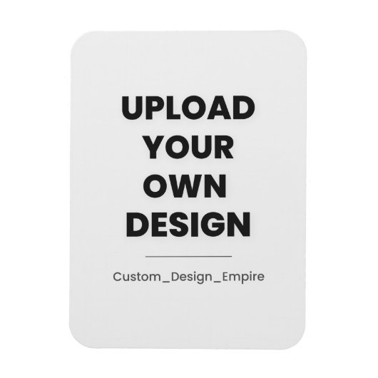 Laden Sie Ihr eigenes Design hier hoch | Benutzerd Magnet (Vertikal)