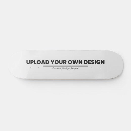 Laden Sie Ihr eigenes Design hier hoch | Benutzerd Skateboard (Horizontal)