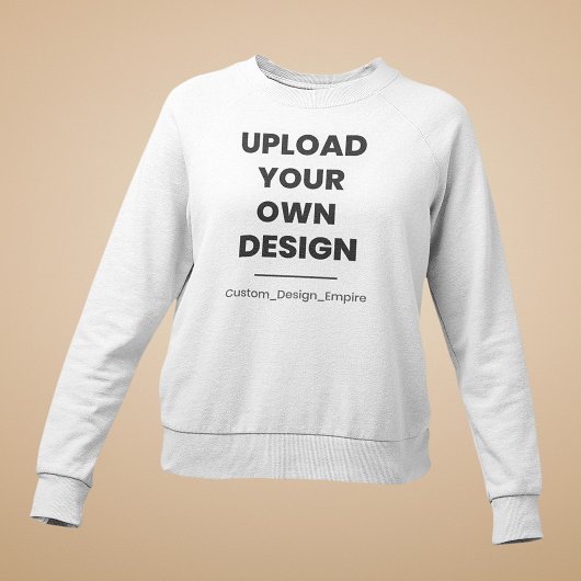 Laden Sie Ihr eigenes Design hier hoch | Benutzerd Sweatshirt