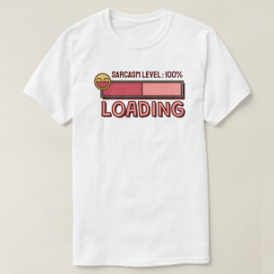 Ladevorgang… Sarkasmus-Level: 100% T-Shirt