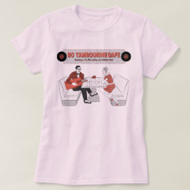Ladies BO TAMBOURiNE CAFE T-Shirt