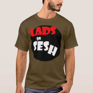 Lads auf Sesh T-Shirt