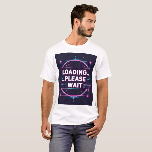 Lädt... Bitte warten - Modernes Tech Spaß T-Shirt (Vorne ganz)