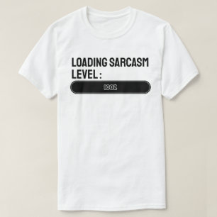 Ladung... Sarcasm Level: 100% T-Shirt