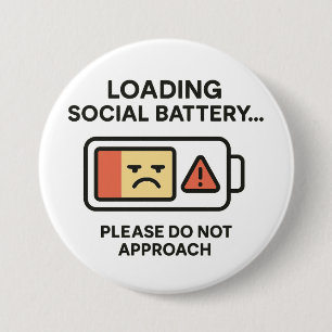 Ladung Sozialbatterie Funny Introvertierte Warnung Button