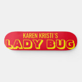 LADY BUG Skateboard (Horizontal)