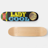 LADY COOL Skateboard (Horizontal)