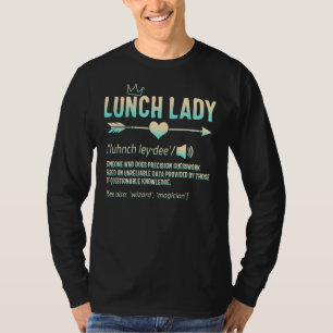 Lady Definition Crew Cafeteria Worker Life T T-Shirt