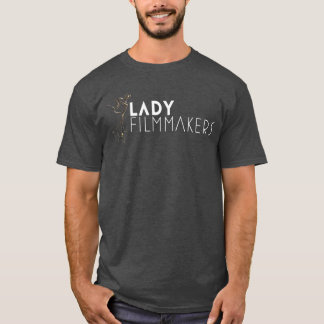 Lady Filmmakers T - Shirt