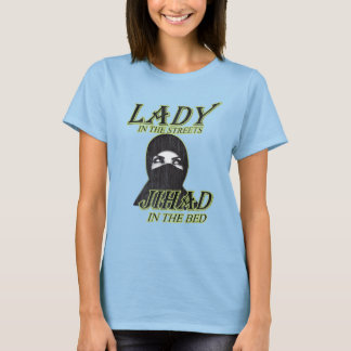 Lady in den Straßen Jihad in Bed T - Shirt