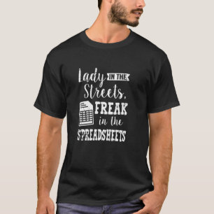 Lady in Streets Freak in Tabellenkalkulation C T-Shirt
