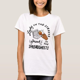 Lady in the Streets Freak in den Spreadsheets T-Shirt