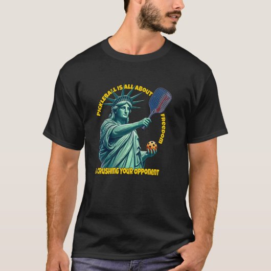 Lady Liberty Pickleball Is About Freedom Fun Pickl T-Shirt (Vorderseite)