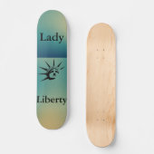 Lady Liberty Skateboard (Vorderseite)