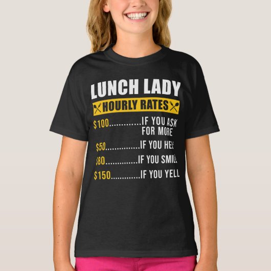 Lady Lunch Lady Stundenpreis Lunch Lady T-Shirt (Vorderseite)