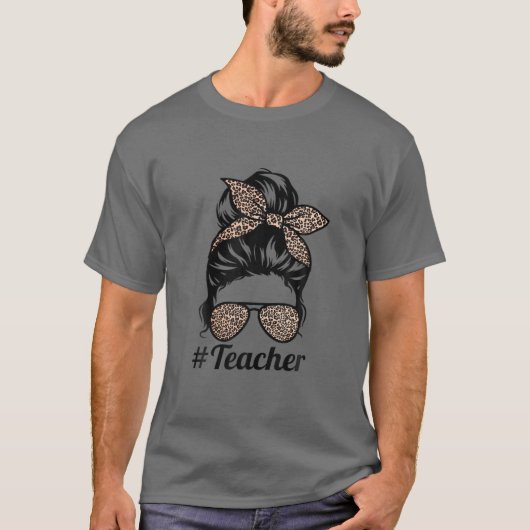 Lady Messy Bun Leopard Funny Teacher Womens T-Shirt (Vorderseite)