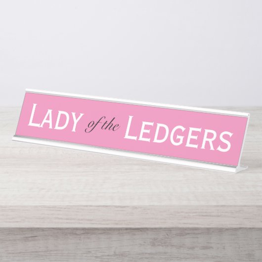 Lady of Ledgers Funny Female Accountant CFO Schreibtischnamensplakette (Vorderseite )