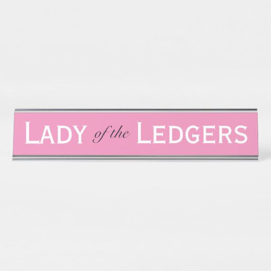 Lady of Ledgers Funny Female Accountant CFO Schreibtischnamensplakette (Vorderseite )