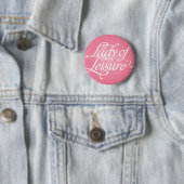 Lady of Leisure 2b Button (Beispiel)