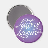 Lady of Leisure 4b Magnet (Vorderseite/Rückseite)