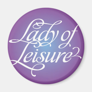 Lady of Leisure 4b Magnet
