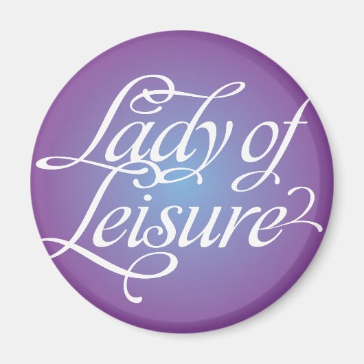 Lady of Leisure 4b Magnet (Vorne)