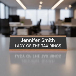Lady of the Tax Rings Personalized Name Plate Schreibtischnamensplakette