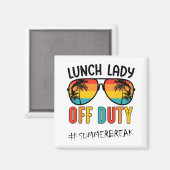 Lady Off Duty Letzter Schulsommer Magnet (Vorderseite/Rückseite)