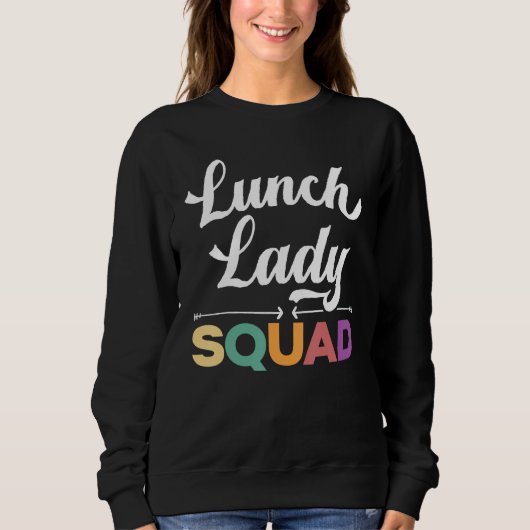 Lady Squad Cafeteria Worker Dinner Lady Cook Sweatshirt (Vorderseite)