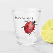 Ladybug Bug mir kein Shot Glass! Schnapsglas (Vorderseite)