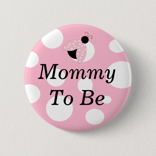 Ladybug Mommy wird pink und weiß Baby Dusche Button (Vorderseite)