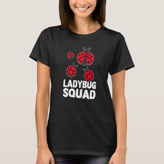 Ladybug Squad ist eine Niedliche Ladybug T-Shirt (Vorderseite)