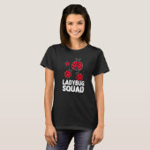 Ladybug Squad ist eine Niedliche Ladybug T-Shirt (Vorne ganz)