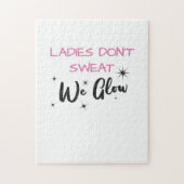Ladys Don't Sweat We Glow Gym Junkie Puzzle (Vertikal)