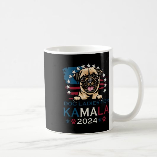 Ladys for Kamala Harris 2024 Mops Dog America Kaffeetasse (Rechts)