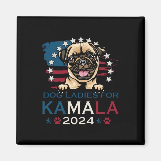 Ladys for Kamala Harris 2024 Mops Dog America Magnet (Vorne)