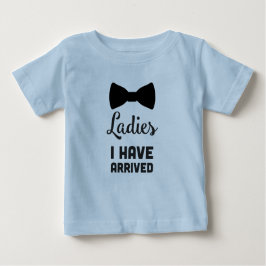 Ladys I are Arrived Baby T-shirt
