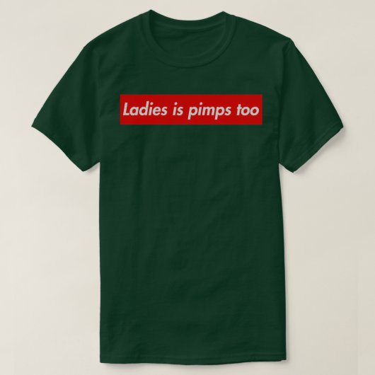Ladys is pimps T-Shirt (Design vorne)