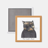 LADY'S MAID CAT Square Magnet + Text (Vorderseite/Rückseite)