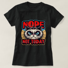 Lady's NOPE, NICHT HEUTE Nr. 2 T-Shirt