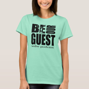 Ladys Ringer Style Be Our Guest Podcast T - Shirt