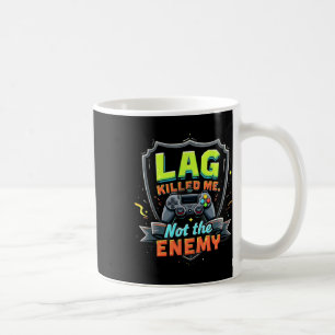 Lag hat mich getötet, nicht der Feind Lustige Gami Kaffeetasse
