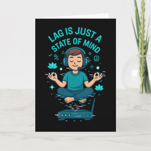Lag Is Just A State Of Mind Funny Gamer Design Karte (Vorderseite)