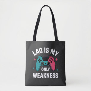 Lag ist mein einziger SchwächevideoGamer Tasche