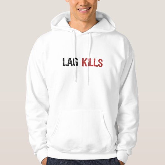Lag tötet Gamers Hoodie (Vorderseite)